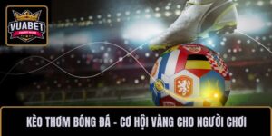 Kèo thơm bóng đá